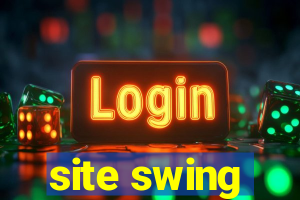 site swing